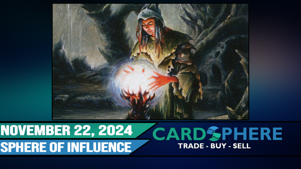 Sphere of Influence: November 22, 2024 | Cardsphere Blog